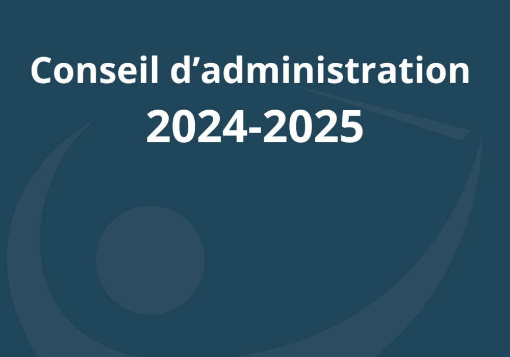 Conseil d’administration 2024-2025